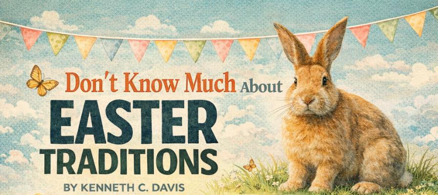 Don't know much about Easter Traditions